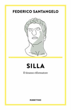 Silla. Il tiranno riformatore Federico Santangelo