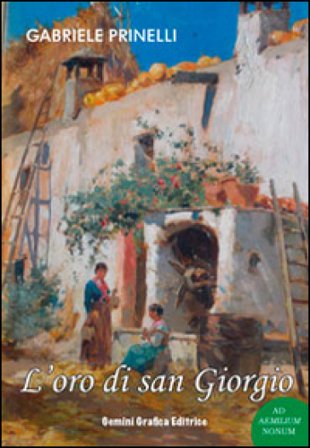 L'oro di san Giorgio Gabriele Prinelli
