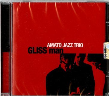 Gliss man Amato Jazz Trio