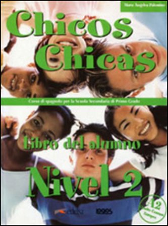 Chicos chicas. Pack. Per le Scuole. Ediz. illustrata. Vol. 2 Maria Angeles Palomino