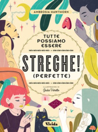 Tutte possiamo essere streghe! (perfette) Ambrosia Hawthorn