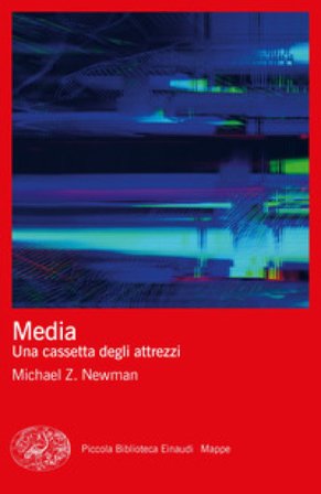 Media. Una cassetta degli attrezzi Michael Z. Newman