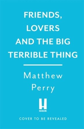 Friends, Lovers and the Big Terrible Thing