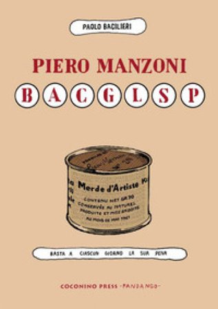 Piero Manzoni BACGLSP. Basta a ciascun giorno la sua pena Paolo Bacilieri