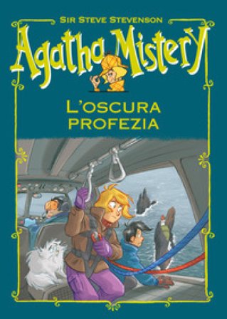 L'oscura profezia. Agatha Mistery. Ediz. speciale Sir Steve Stevenson