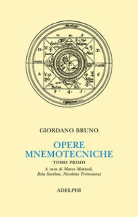 Opere mnemotecniche. Testo latino a fronte. Vol. 1: De umbris idearum-Cantus Circaeus Giordano Bruno