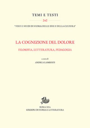 La cognizione del dolore. Filosofia, letteratura, pedagogia