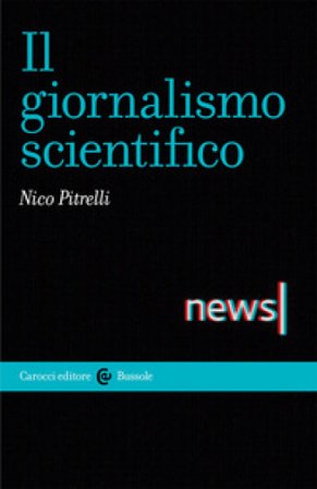 Il giornalismo scientifico Nico Pitrelli