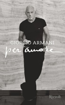 Per amore. Ediz. illustrata Giorgio Armani