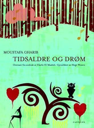 Tidsaldre og drøm - Bok av Moustafa Gharib - Paperback