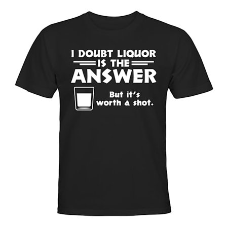 Its Worth A Shot - T-SHIRT - UNISEX