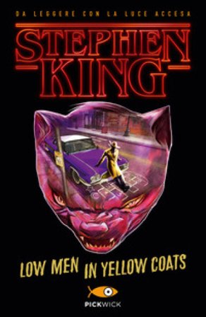Low men in yellow coats. Ediz. italiana Stephen King