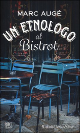 Un etnologo al bistrot Marc Augé