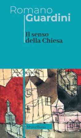 Il senso della Chiesa Romano Guardini