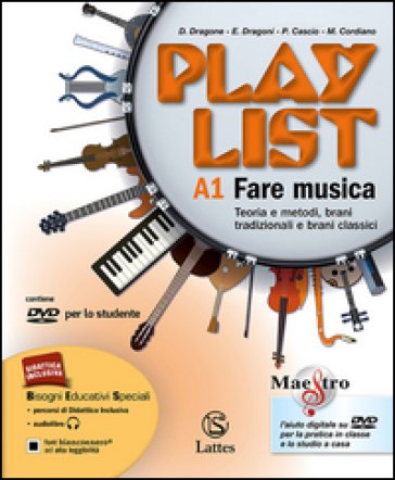 Playlist. Vol. A1-A2: Fare musica-Tavola note-Accordi. Per la Scuola media. Con CD Audio. Con DVD-ROM. Con e-book. Con espansione online Enrico 