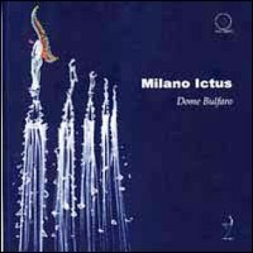 Milano ictus. Con DVD Dome Bulfaro