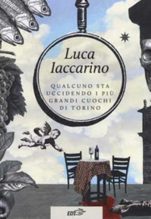 Qualcuno sta uccidendo i più grandi cuochi di Torino Luca Iaccarino