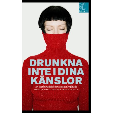 Drunkna inte i dina känslor 9789173872829
