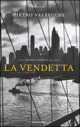 La vendetta. Prima famiglia Pietro Valsecchi