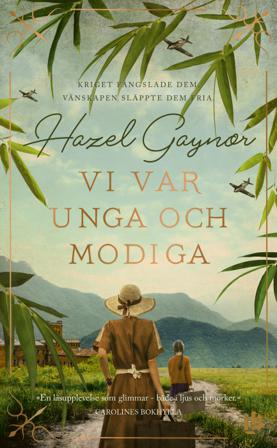 Vi var unga och modiga - Bok av Hazel Gaynor - Pocket