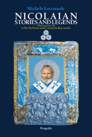 Nicolaian stories and legends-Storie e leggende nicolaiane. Ediz. bilingue Michele Loconsole
