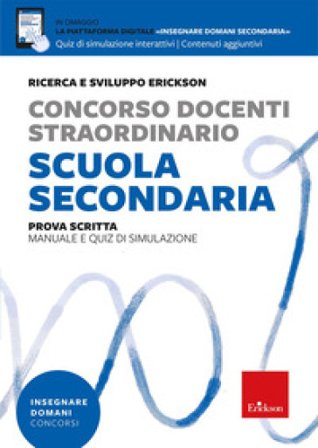 Concorso docenti straordinario scuola secondaria. Prova scritta. Manuale e quiz di simulazione. Con piattaforma digitale "Insegnare domani secondaria"