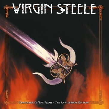 Guardians of the flame - the anniversary Virgin Steele
