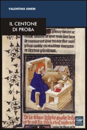 Il centone di Proba. Testo latino a fronte Valentina Sineri