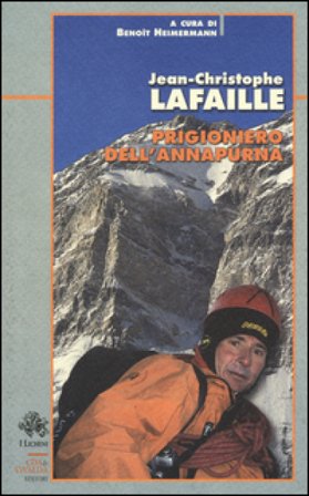 Prigioniero dell'Annapurna Jean-Christophe Lafaille