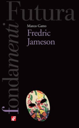 Fredric Jameson Marco Gatto