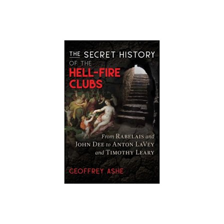 The Secret History of the Hell-Fire Clubs (häftad, eng)
