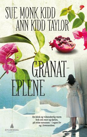 Granateplene - Bok av Sue Monk Kidd & Ann Kidd Taylor - Pocket