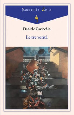 Le tre verità Daniele Cavicchia