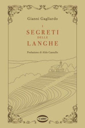 I segreti delle Langhe Gianni Gagliardo