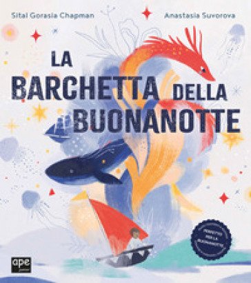 La barchetta della buonanotte. Ediz. a colori Sital Gorasia Chapman