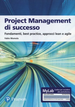 Project management di successo. Ediz. MyLab. Con Contenuto digitale per accesso online Fabio Momola