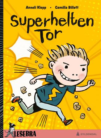 Superhelten Tor - Bok av Anneli Klepp - Hardback