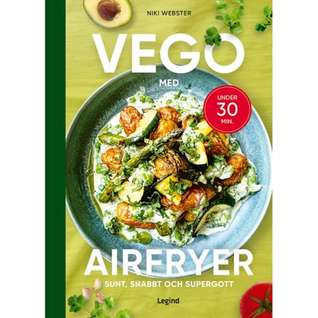 Vego med din airfryer : sunt, snabbt och supergott 9788775375639