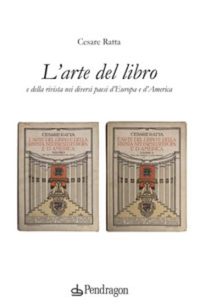 L'arte del libro e della rivista nei diversi paesi d'Europa e d'America Cesare Ratta
