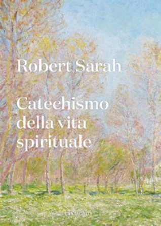 Catechismo della vita spirituale Robert Sarah
