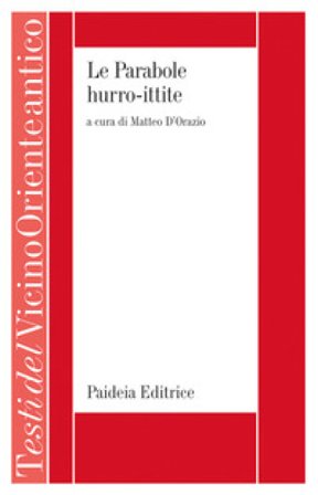 Le parabole Hurro-ittite. Un testo sapienziale bilingue