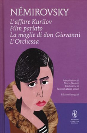 L'affare Kurilov-Film parlato-La moglie di don Giovanni-L'orchessa Irene Némirovsky