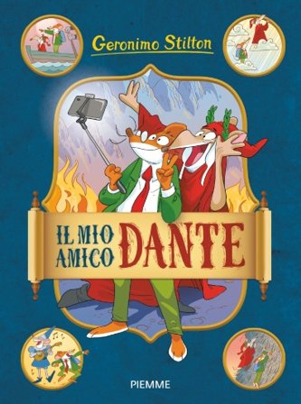 Il mio amico Dante Geronimo Stilton
