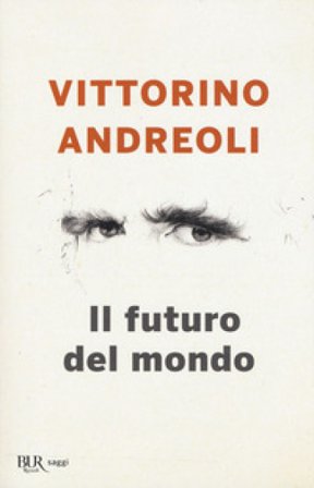 Il futuro del mondo. Scritti giovanili Vittorino Andreoli