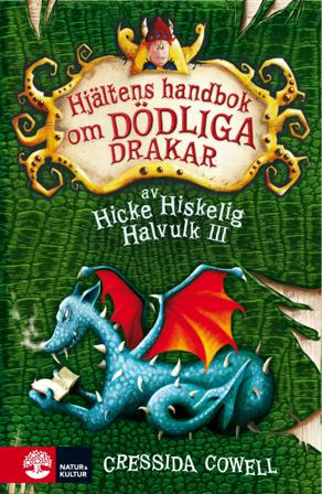 Hjältens handbok om dödliga drakar - Bok av Cressida Cowell - Inbunden