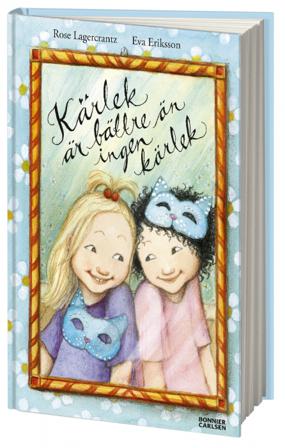 Kärlek är bättre än ingen kärlek - Bok av Rose Lagercrantz - Kartonnage