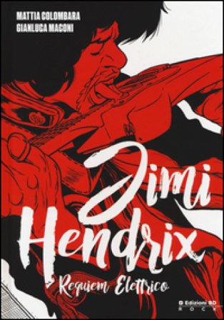 Jimi Hendrix. Requiem elettrico Mattia Colombara