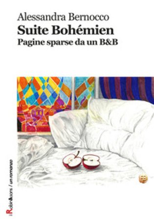 Suite Bohémien. Pagine sparse da un B&B Alessandra Bernocco