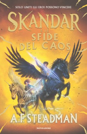 Skandar e le sfide del caos A. F. Steadman