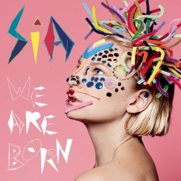 We are born Sia
